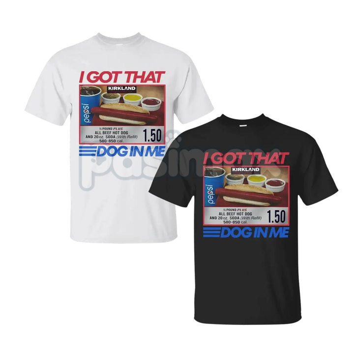"I Got That Dog In Me Combo Hot Dog 1.50" Funny 4th Of July T-Shirt - Absurd Viral Meme Tee, Costco Hot Dog Humor Shirt, Unconventional Patriotic Apparel
