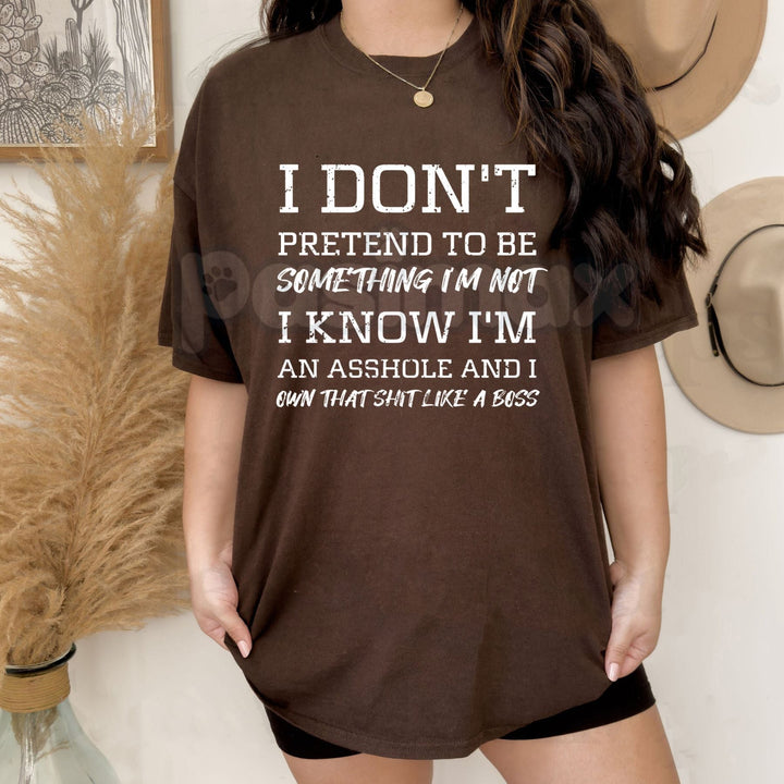 "I Know I'm An Asshole" Printed T-Shirt - Sarcastic Boss Energy Graphic Tee, Unapologetic Attitude Shirt, Funny Brutal Honesty Statement Apparel