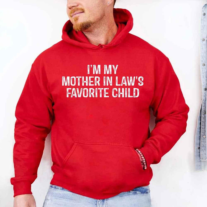 I'm My Mother-In-Law's Favorite Child – Funny Parent Hoodie