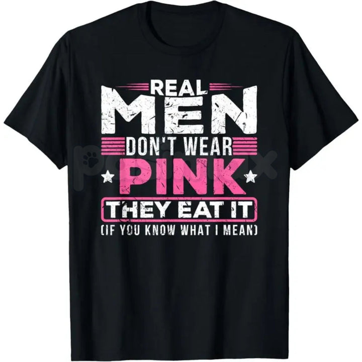 "Real Men Don't Wear Pink" Funny Cat T-Shirt - Absurdist Ironic Meme Graphic Tee, Surreal Humor Streetwear, Nonsensical Slogan Weirdcore Shirt