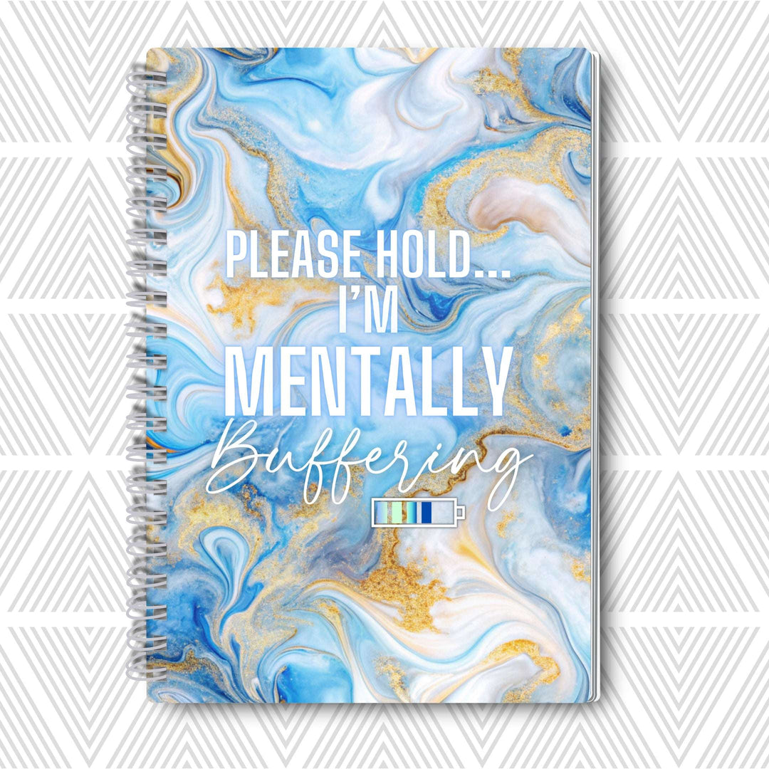 Please Hold I'm Mentally Buffering — SoulScript Self-Love Journal