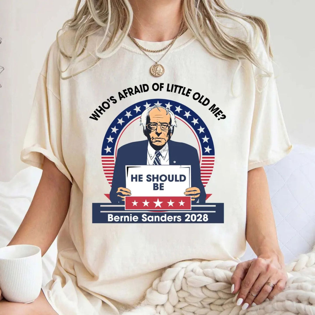 "Who's Afraid Of Little Old Bernie Sanders" Shirt - Funny Political Graphic Tee, Progressive Statement Apparel
