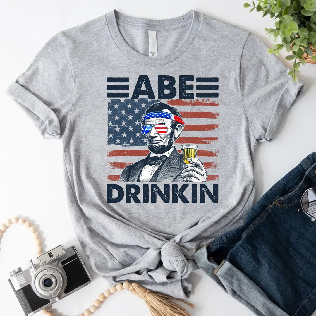 Abe Drinkin 4th of July Shirt – Abraham Lincoln Patriotic Drinking Tee