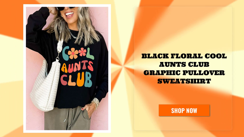 Black Floral COOL AUNTS CLUB Graphic Pullover Sweatshirt by@Outfy
