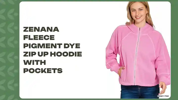 Zenana Fleece Pigment Dye Zip Up Hoodie with Pockets by@Outfy