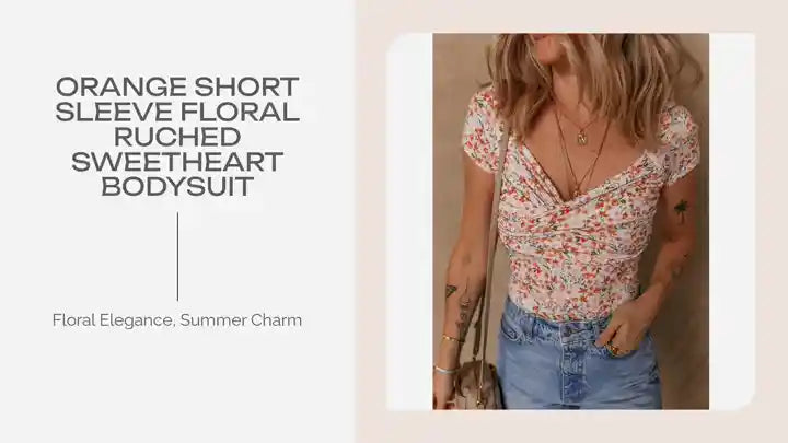 Orange Short Sleeve Floral Ruched Sweetheart Bodysuit by@Outfy