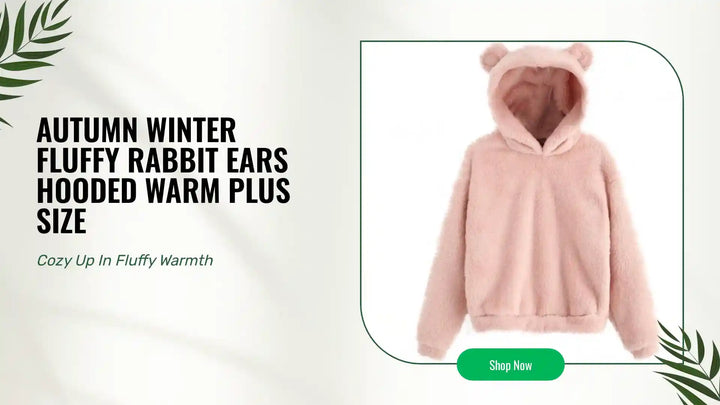 Autumn Winter Fluffy Rabbit Ears Hooded Warm Plus size by@Outfy