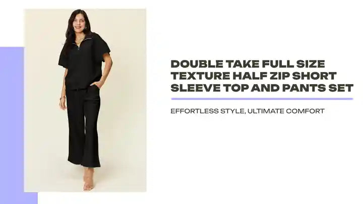 Double Take Full Size Texture Half Zip Short Sleeve Top and Pants Set by@Outfy