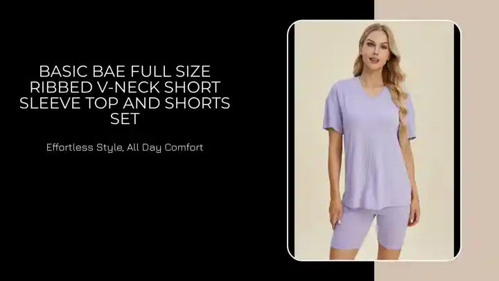 Basic Bae Full Size Ribbed V-Neck Short Sleeve Top and Shorts Set by@Outfy