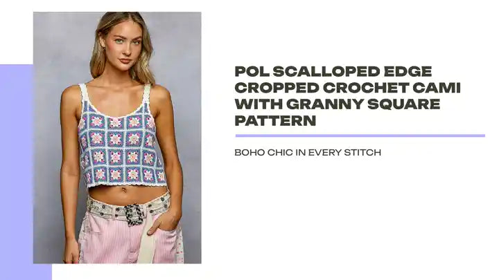 POL Scalloped Edge Cropped Crochet Cami with Granny Square Pattern by@Outfy