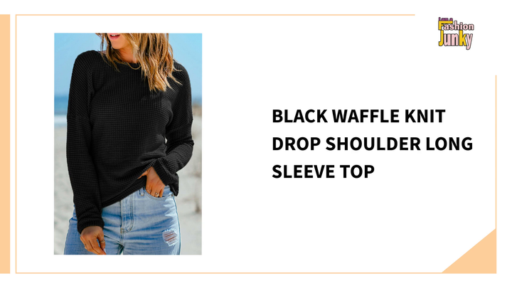 Black Waffle Knit Drop Shoulder Long Sleeve Top by@Outfy