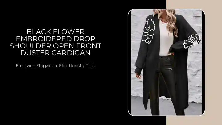 Black Flower Embroidered Drop Shoulder Open Front Duster Cardigan by@Outfy