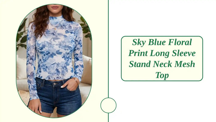 Sky Blue Floral Print Long Sleeve Stand Neck Mesh Top by@Outfy