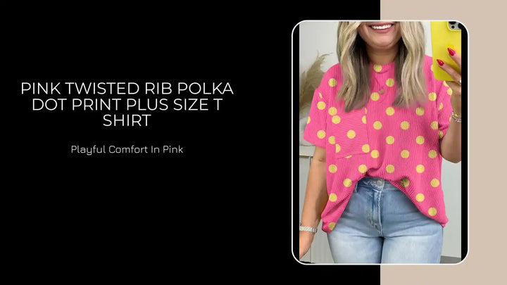 Pink Twisted Rib Polka Dot Print Plus Size T Shirt by@Outfy