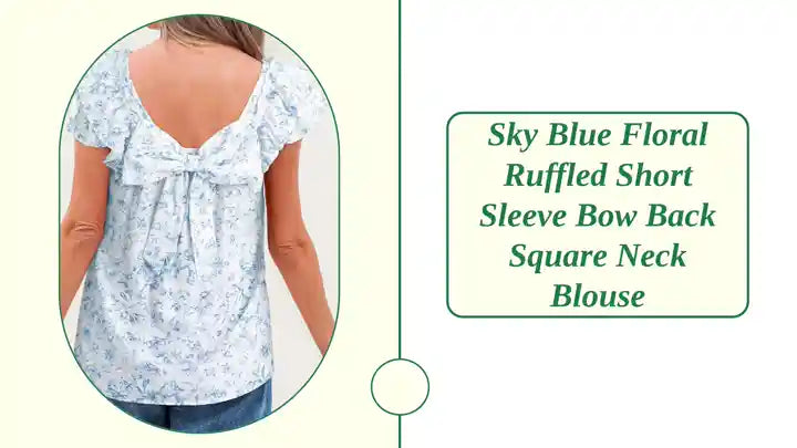 Sky Blue Floral Ruffled Short Sleeve Bow Back Square Neck Blouse by@Outfy