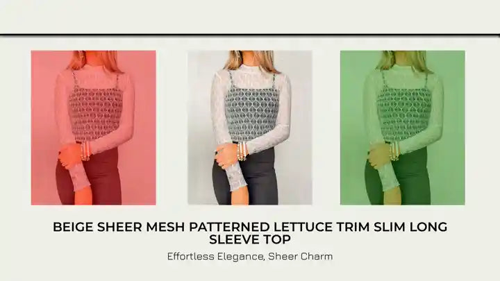 Beige Sheer Mesh Patterned Lettuce Trim Slim Long Sleeve Top by@Outfy