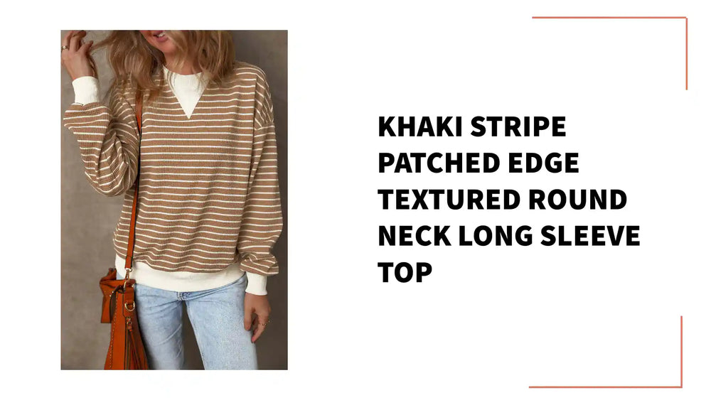 Khaki Stripe Patched Edge Textured Round Neck Long Sleeve Top by@Outfy