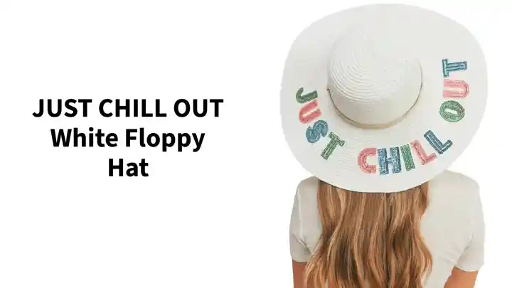 JUST CHILL OUT White Floppy Hat by@Outfy