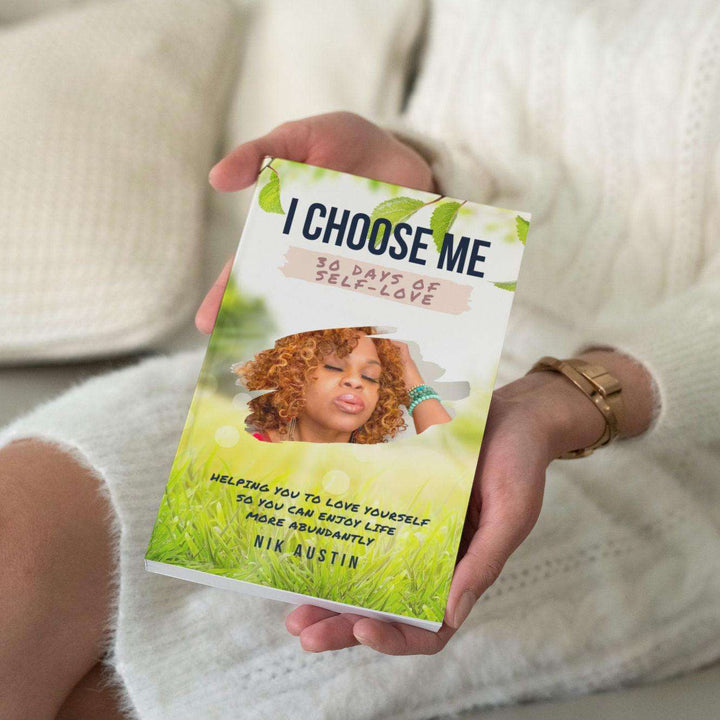I Choose Me: 30 Days of Self-Love Guided Journal