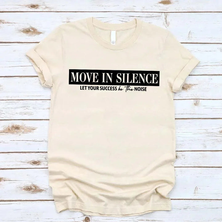 Move in Silence Unisex T-Shirt – Motivational Hustle Tee